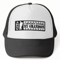 ARMY - Proudly Support Grandson Trucker Hat