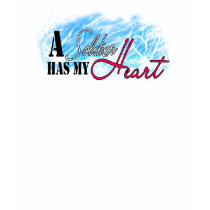 Army- Soldier Has My Heart t-shirts by mzmilitary Army- Soldier Has My Heart t-shirts