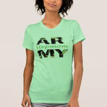Army stepmom tee shirt