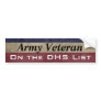 Army Veteran On the DHS List - Customizable Bumper Stickers