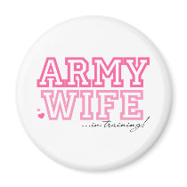 Army Wife in training Magnets