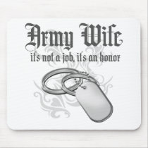 Army Wife - It's not a job it's an Honor Mouse Pads