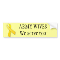 Army wives serve too bumper stickers