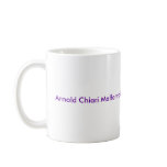 Arnold Chiari Malformation cup Mug
