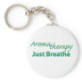 Aromatherapy - Just Breathe Key Chains