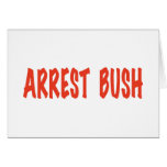 ARREST BUSH GREETING CARD