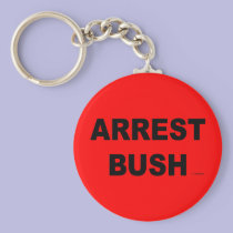 ARREST BUSH keychains