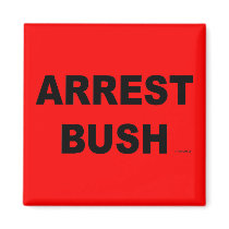 ARREST BUSH FRIDGE MAGNET