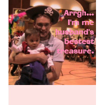 Arrgh...I'm me husband's bestest treasure t-shirts