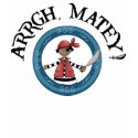Arrgh Matey t-shirts by gotrum Arrgh Matey t-shirts