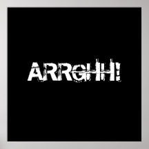 ARRGHH!  Pirate Shout / Scream. Black Poster