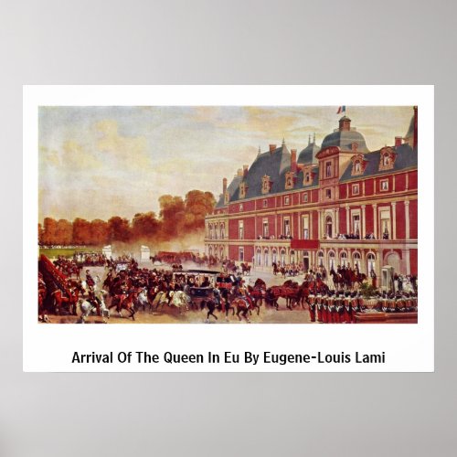 Arrival Of The Queen In Eu By Eugene-Louis Lami Posters