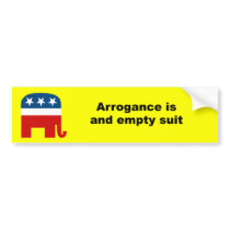 Arrogance is an empty suit bumper stickers