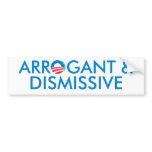 Arrogant & Dismissive Bumper Stickers