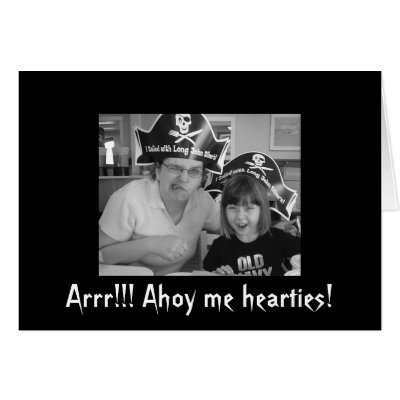 Arrr!!! Ahoy me hearties! Card by USSBridget65