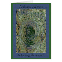 Ars Longa, Vita Brevis Card