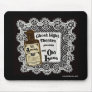 Arsenic and Old Lace Mouse Pad