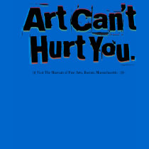 "Art Can't Hurt You" T-Shirt