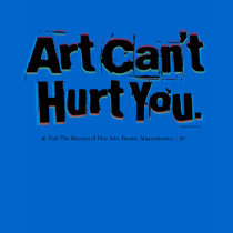 "Art Can't Hurt You" T-Shirt - Cus... - Customized