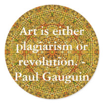 Art is either plagiarism or revolution. - Gauguin stickers by spiritcircle Art is either plagiarism or revolution. - Gauguin stickers
