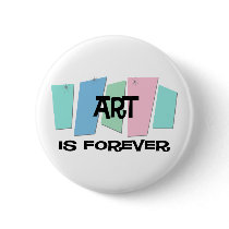 Art Is Forever buttons by sciencewillprevail Art Is Forever buttons