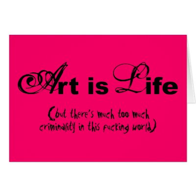 "Art is life" Greeting Card by inamar