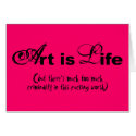 "Art is life" cards