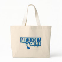 Art is Not a Crime bags by graphicstees Art is Not a Crime bags