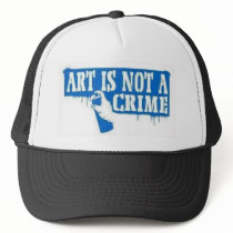 Art is Not a Crime hats by graphicstees Art is Not a Crime hats