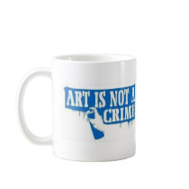Art is Not a Crime mugs by graphicstees Art is Not a Crime mugs