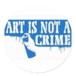 Art is Not a Crime Stickers