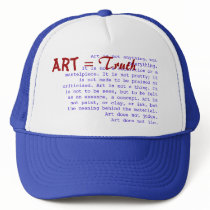 Art is not anything, but everything. hats