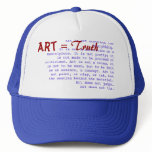 Art is not anything, but everything. hats