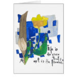 ART is the FLOWER Greeting Card