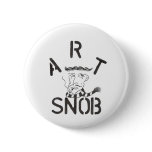 "Art Snob" Pinback Button