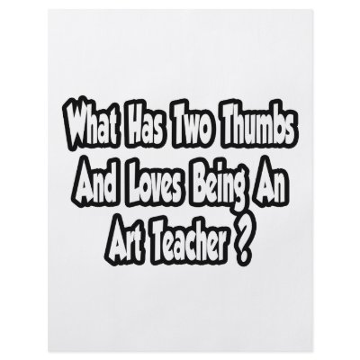 Art Teacher Joke...Two Thumbs Custom Flyer by artteachershirts