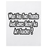 Art Teacher Joke...Two Thumbs Custom Flyer