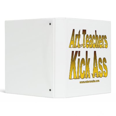 Art Teachers Kick Ass 3 Ring Binders by ksmanimal