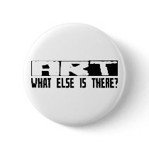 Art What Else Is There? buttons by busybrain Art What Else Is There? buttons