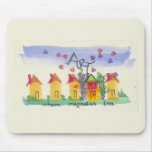 Art Where Imagination Lives Mousepad