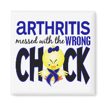 Arthritis Messed With The Wrong Chick Magnets