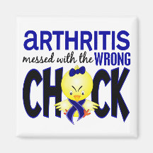 Arthritis Messed With The Wrong Chick Magnets