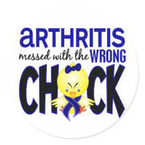 Arthritis Messed With The Wrong Chick Round Sticker