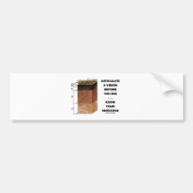 Articulate A Vision Before You Dig ... Horizons Bumper Stickers