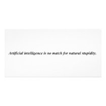 Artificial intelligence has met it's match. photo card