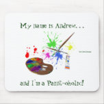 Artist Addiction Personalized-Humor Mousepad