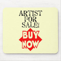 Artist For Sale! BUY NOW! mousepads