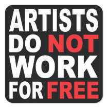 Artists do not work for free... stickers