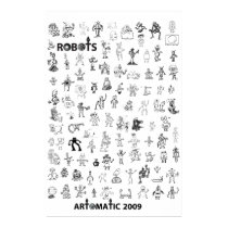 Artomatic Robots 2009 Poster 3 posters by robotdisorder Artomatic Robots 2009 Poster 3 posters