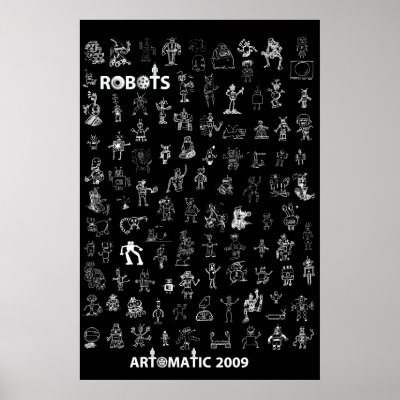 Artomatic Robots 2009 Poster 3 - Black Edition by robotdisorder